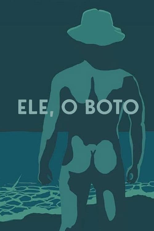 Afiche de Ele, o Boto