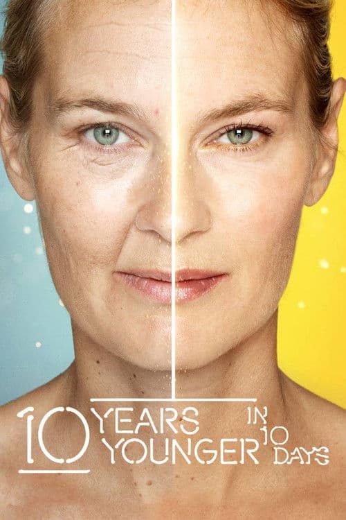 Afiche de 10 Years Younger in 10 Days
