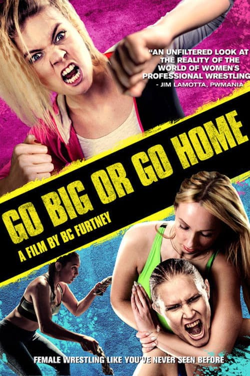 Afiche de Go Big Or Go Home