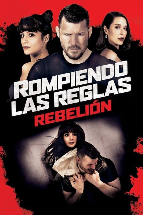 Afiche de Rompiendo las reglas: Rebelión