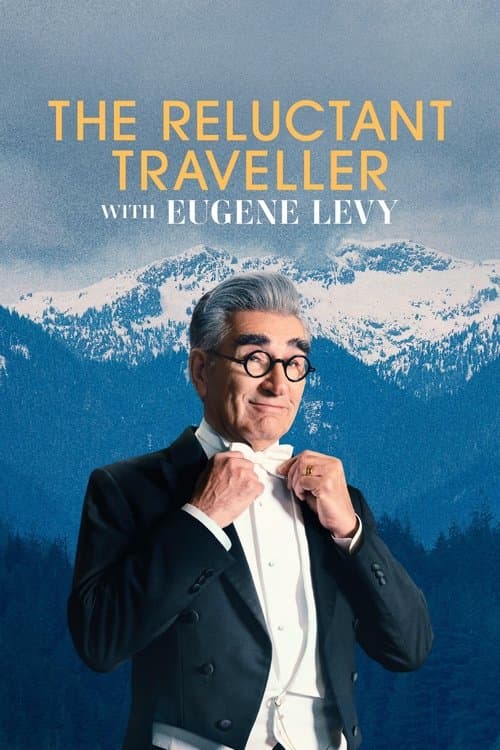 Afiche de The Reluctant Traveller with Eugene Levy