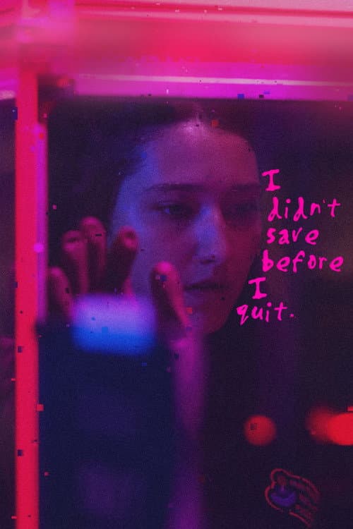 Afiche de I didn't save before I quit.