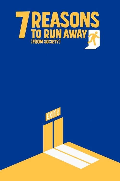 Afiche de 7 Reasons to Run Away (from Society)