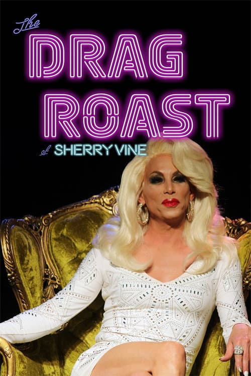 Afiche de The Drag Roast of Sherry Vine
