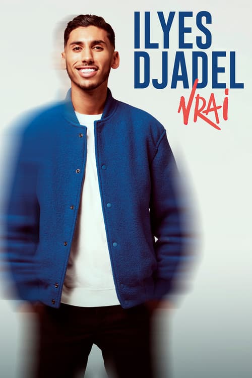 Afiche de Ilyes Djadel : Vrai