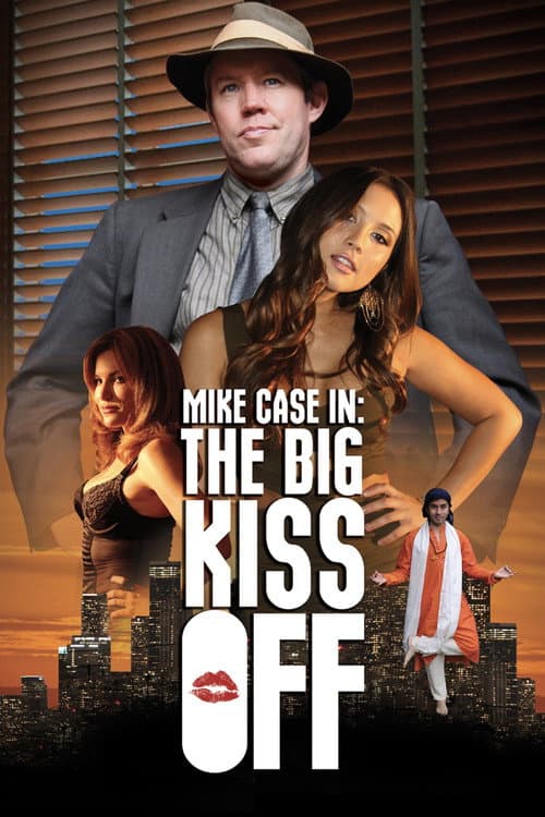 Afiche de Mike Case in: The Big Kiss Off