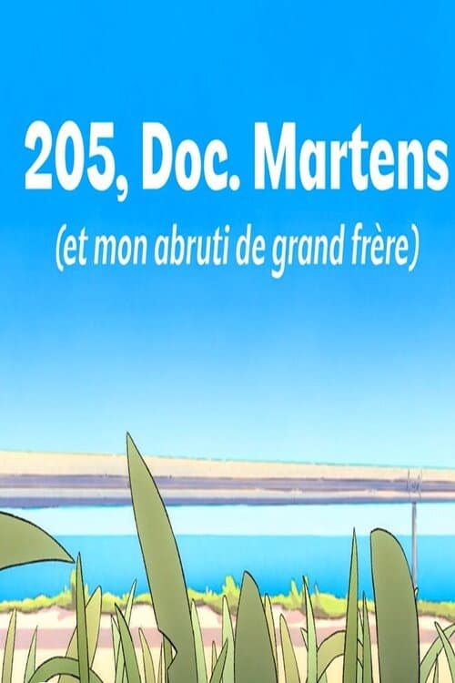 Afiche de 205, Doc. Martens (et mon abruti de grand frère)