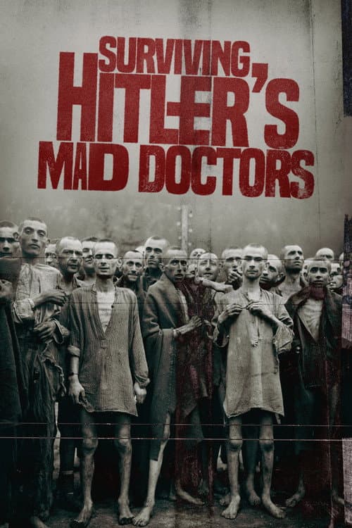 Afiche de Surviving Hitler's Mad Doctors