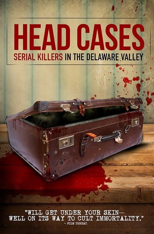 Afiche de Head Cases: Serial Killers in the Delaware Valley