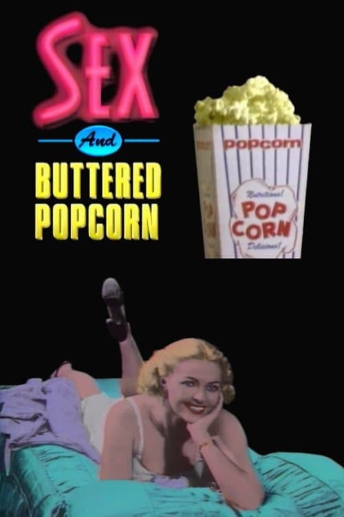Afiche de Sex and Buttered Popcorn