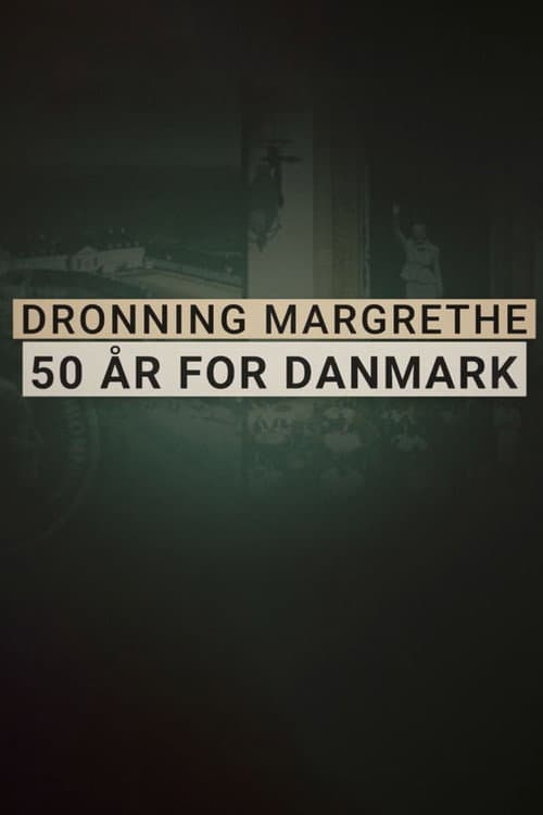 Afiche de Dronning Margrethe - 50 år for Danmark