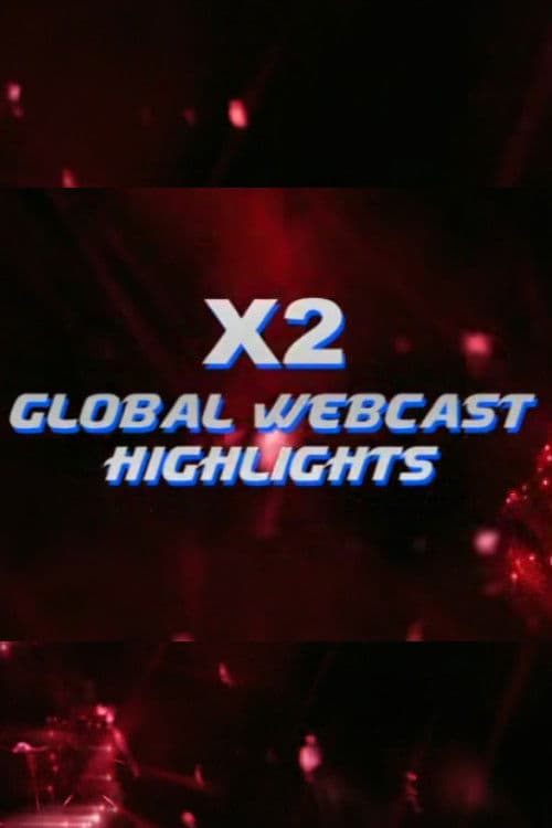 Afiche de X2 Global Webcast Highlights