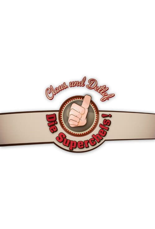 Afiche de Claus und Detlef - Die Superchefs