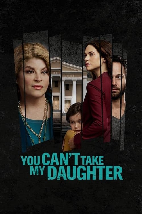 Afiche de You Can't Take My Daughter