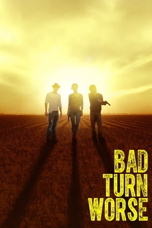Afiche de Bad Turn Worse