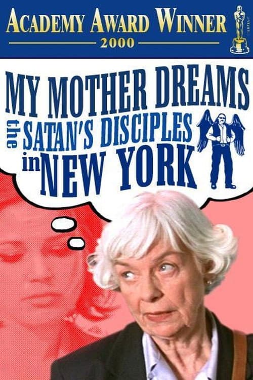Afiche de My Mother Dreams the Satan's Disciples in New York