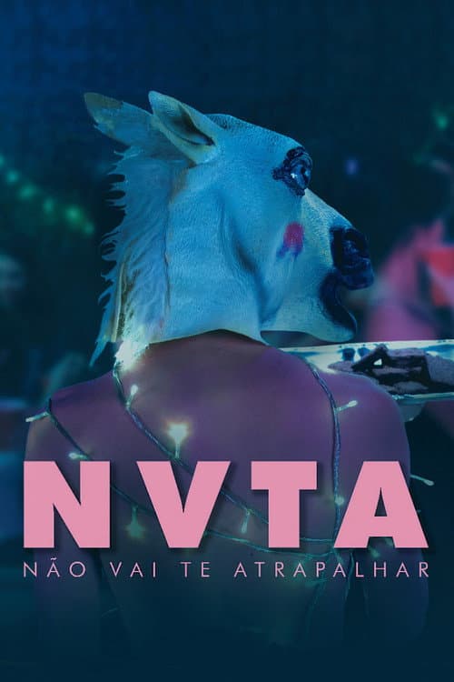 Afiche de NVTA: Não Vai Te Atrapalhar
