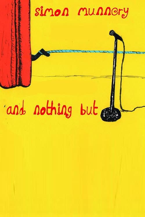 Afiche de Simon Munnery... and nothing but