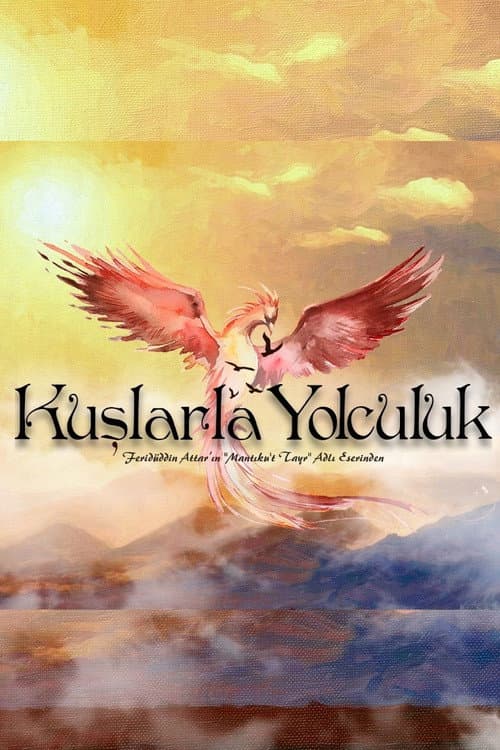 Afiche de Kuşlarla Yolculuk