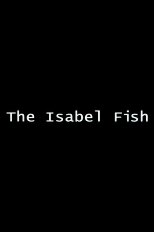 Afiche de The Isabel Fish