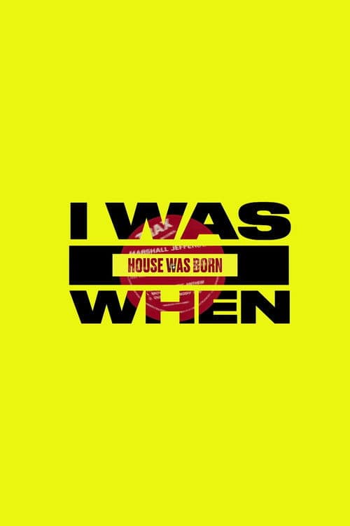 Afiche de I Was There When House Took Over the World