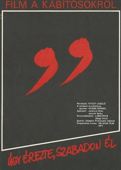Afiche de Úgy érezte, szabadon él
