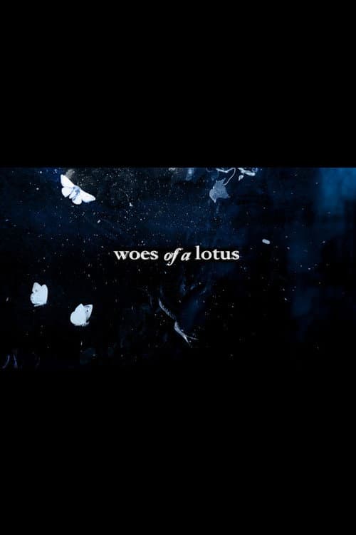 Afiche de Woes of a Lotus