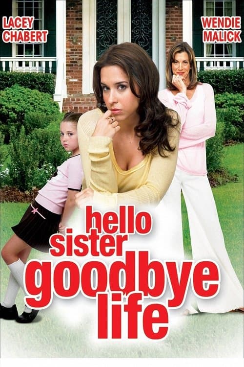 Afiche de Hello Sister, Goodbye Life