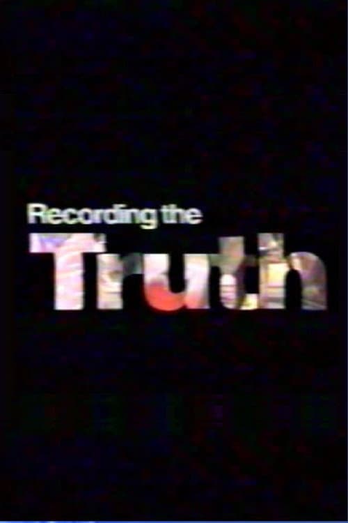 Afiche de Recording the Truth