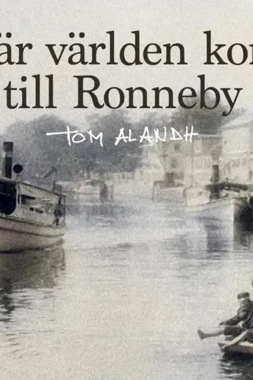 Afiche de När världen kom till Ronneby