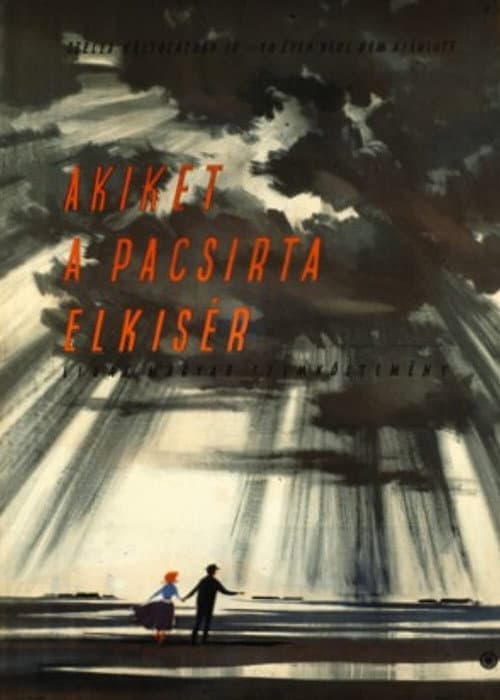 Afiche de Akiket a pacsirta elkísér