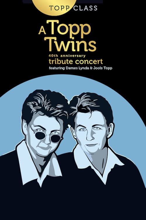 Afiche de Topp Class: A Topp Twins Tribute Concert