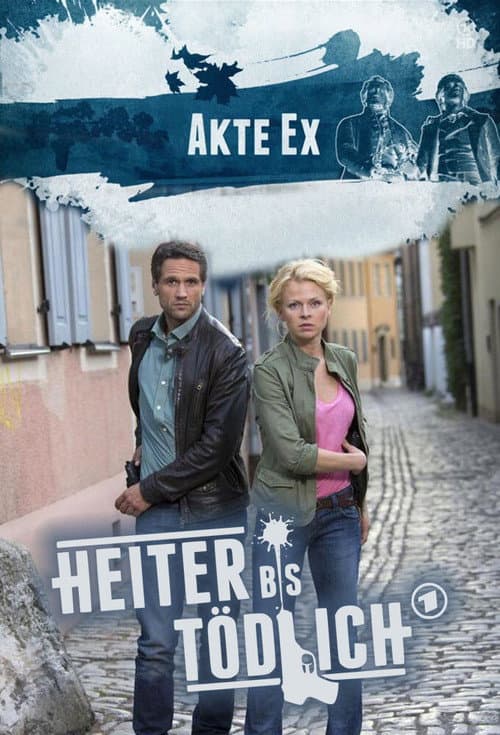 Afiche de Heiter bis tödlich - Akte Ex