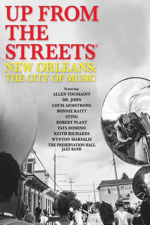 Afiche de Up From the Streets - New Orleans: The City of Music