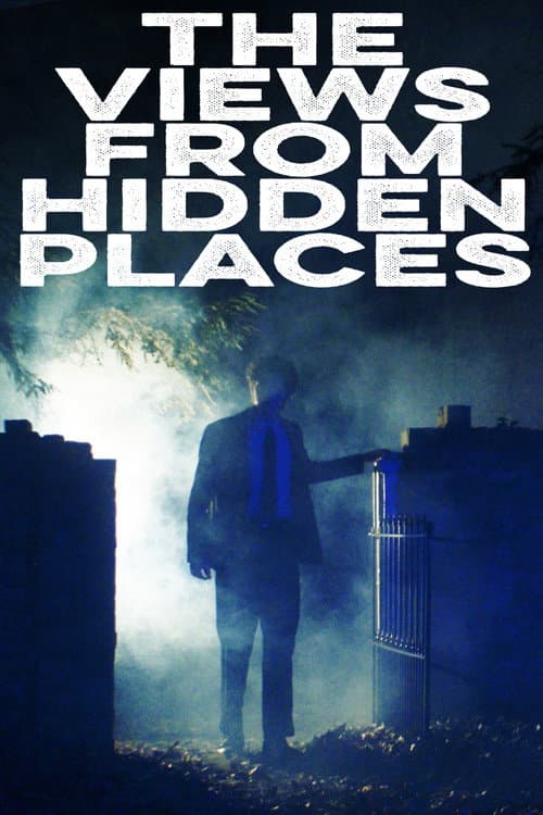 Afiche de The Views from Hidden Places