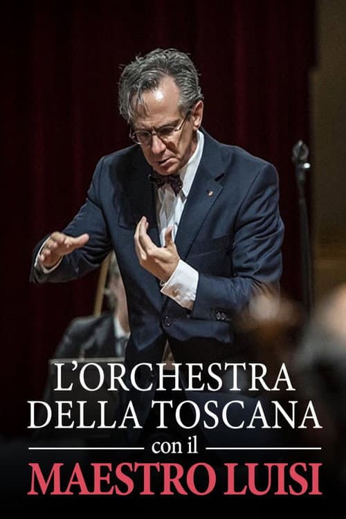Afiche de L'Orchestra della Toscana e il Maestro Luisi