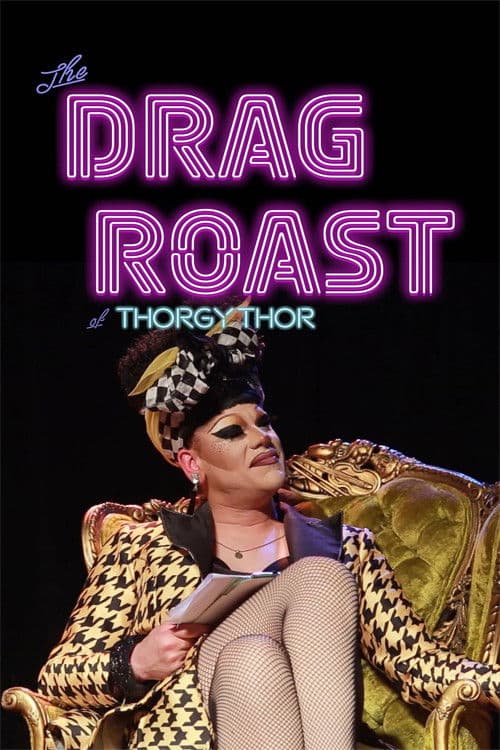Afiche de The Drag Roast of Thorgy Thor