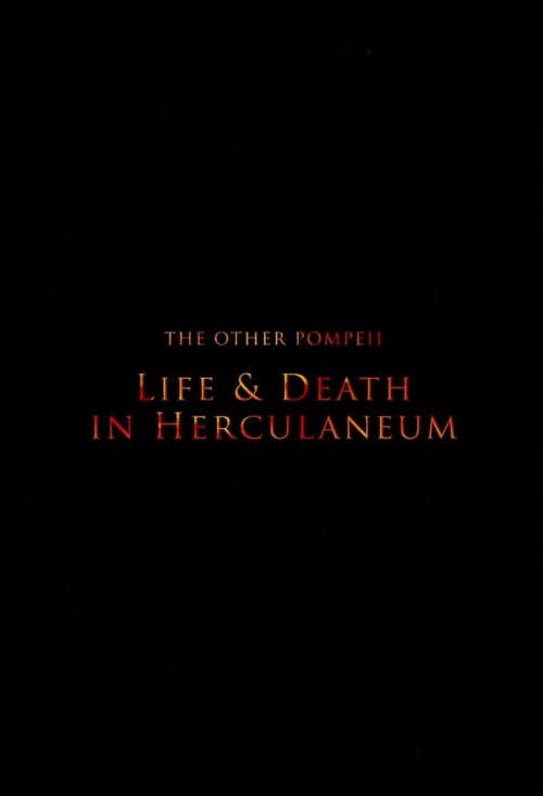 Afiche de The Other Pompeii: Life & Death in Herculaneum