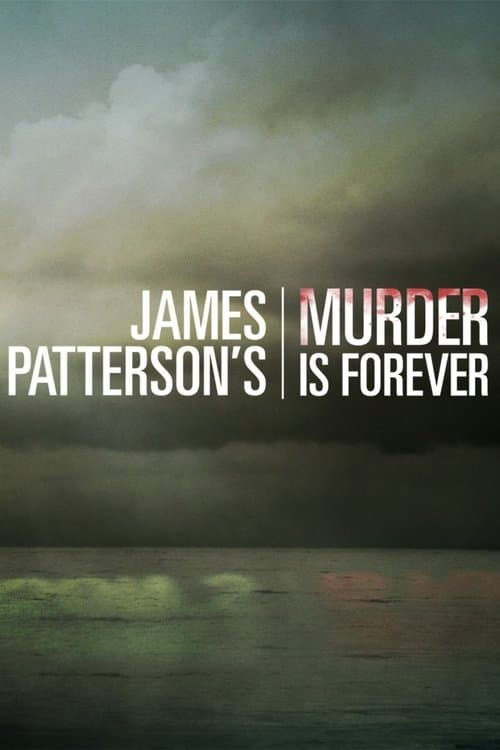 Afiche de James Patterson's Murder is Forever