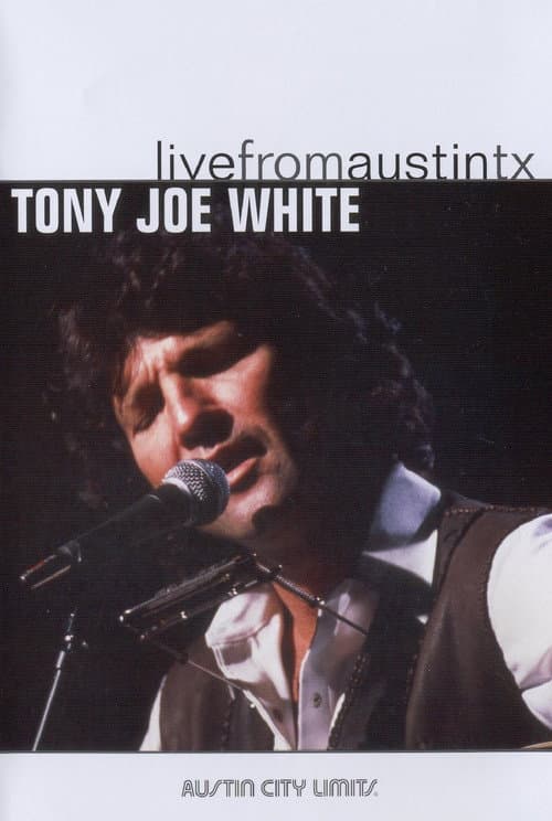 Afiche de Tony Joe White: Live from Austin, TX