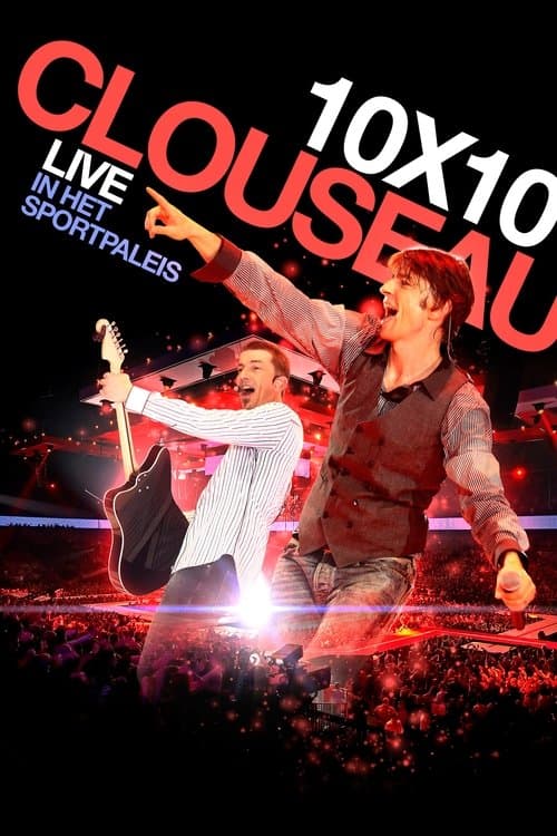 Afiche de Clouseau: 10x10 - Live in het Sportpaleis
