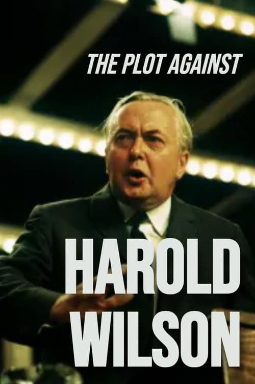 Afiche de The Plot Against Harold Wilson