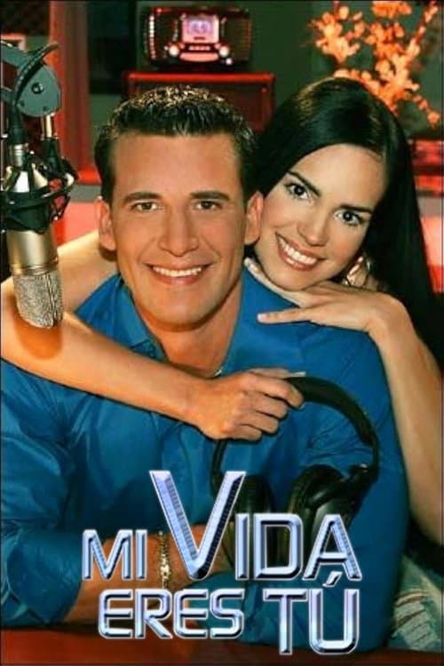 Afiche de Mi Vida Eres Tú