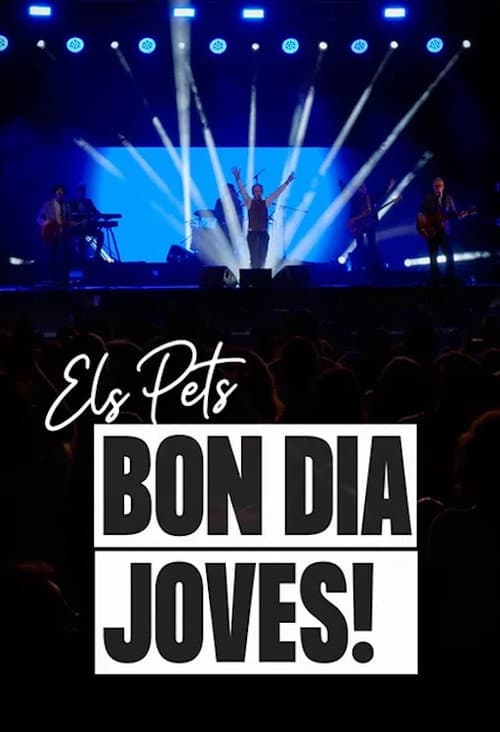 Afiche de Els Pets: bon dia, joves!