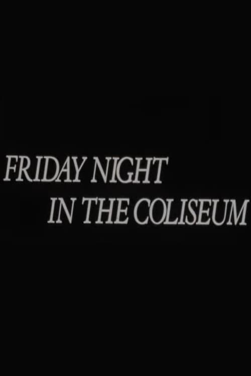Afiche de Friday Night in the Coliseum