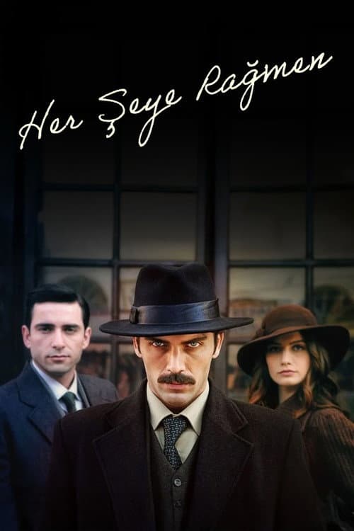 Afiche de Her Şeye Rağmen