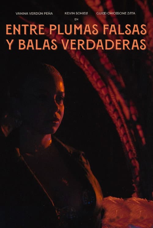 Afiche de Entre plumas falsas y balas verdaderas