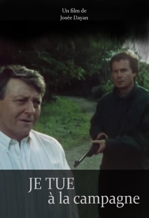 Afiche de Je tue à la campagne
