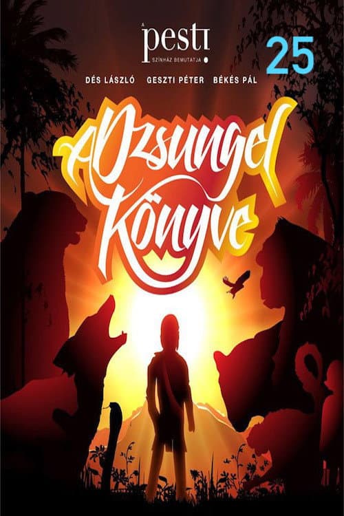 Afiche de A dzsungel könyve – 25 éves jubileumi előadás
