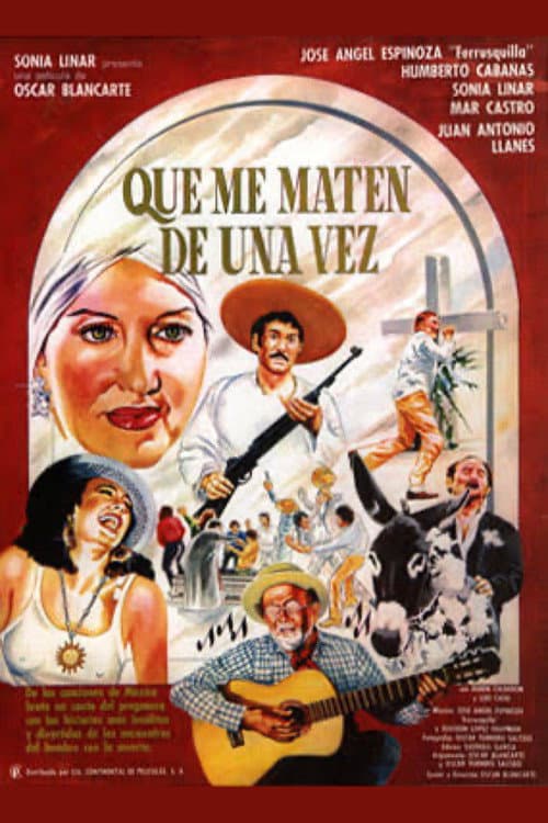 Afiche de Que me maten de una vez